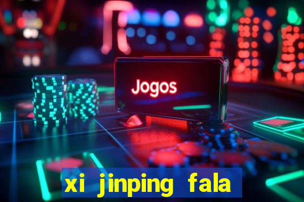 xi jinping fala quantos idiomas